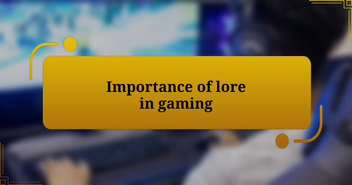 Importance of lore in gaming