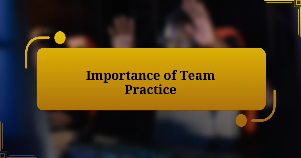 Importance of Team Practice