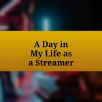 A Day in My Life as a Streamer