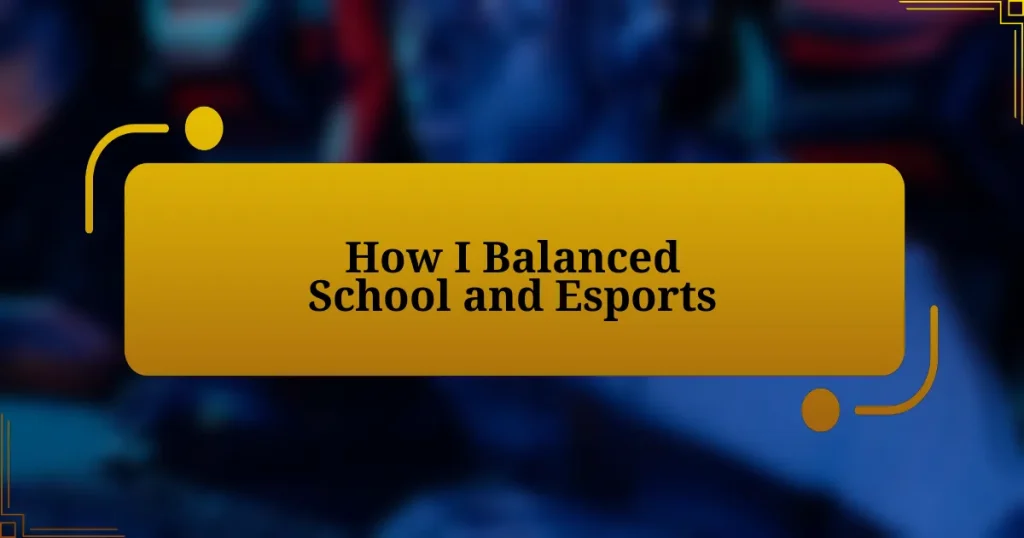 How I Balanced School and Esports