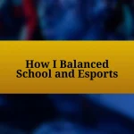 How I Balanced School and Esports