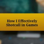 How I Effectively Shotcall in Games