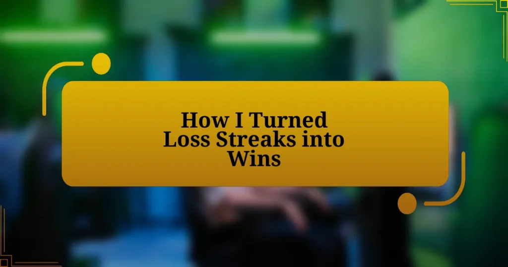 How I Turned Loss Streaks into Wins