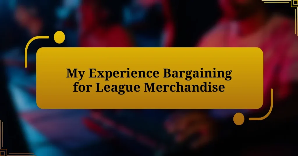 My Experience Bargaining for League Merchandise