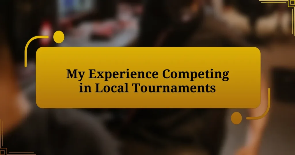 My Experience Competing in Local Tournaments