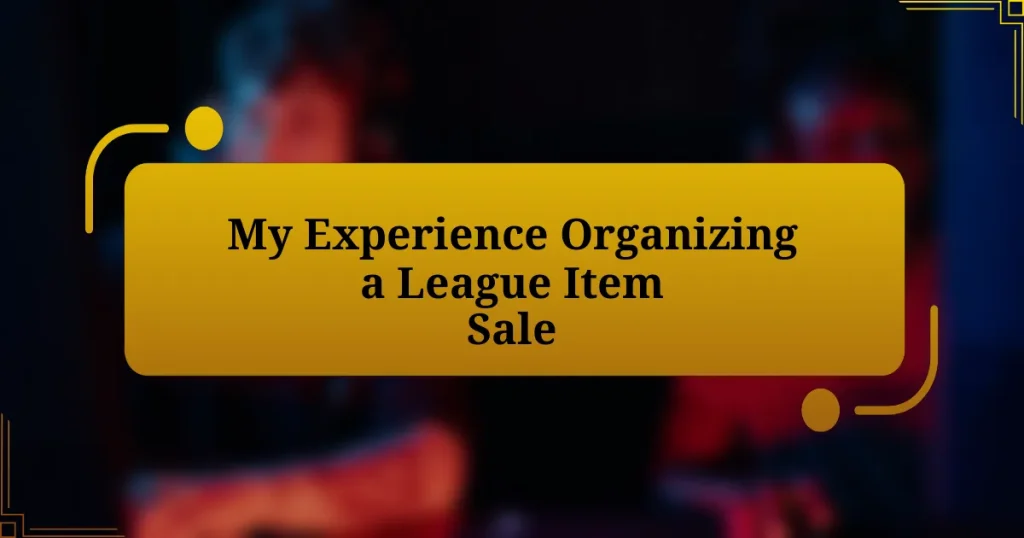 My Experience Organizing a League Item Sale