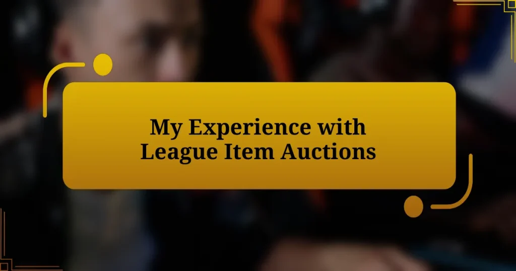 My Experience with League Item Auctions