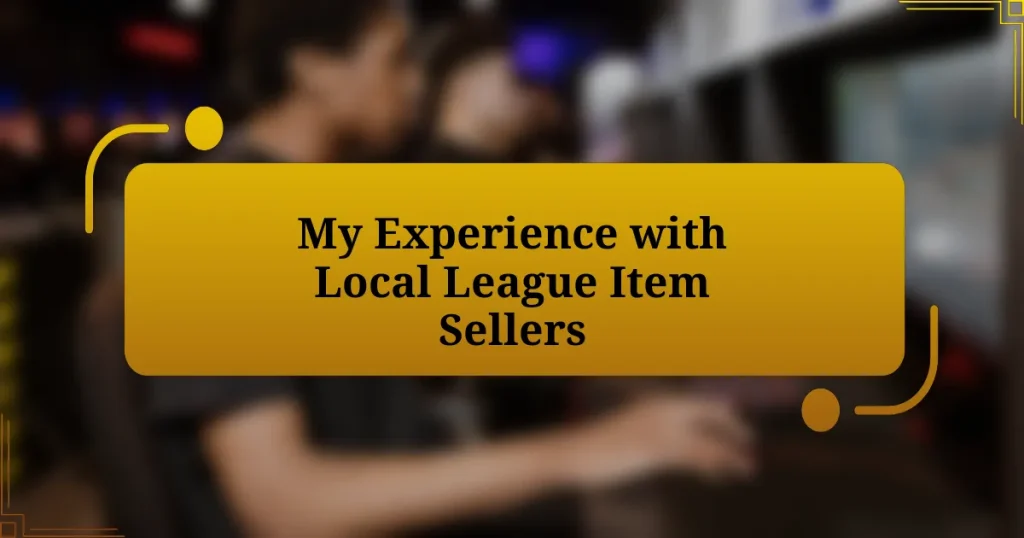 My Experience with Local League Item Sellers