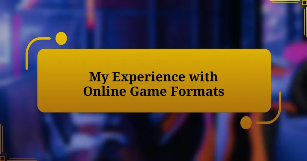 My Experience with Online Game Formats