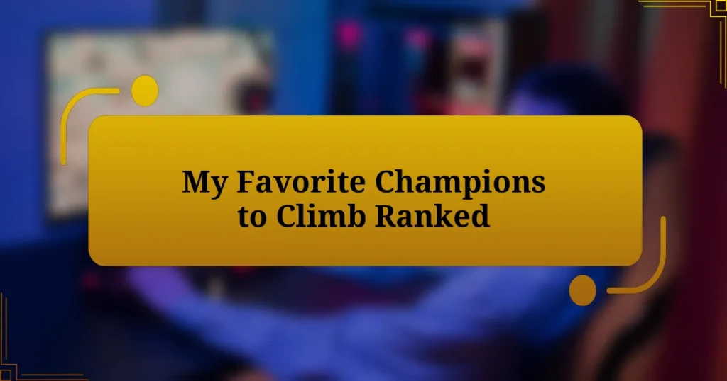 My Favorite Champions to Climb Ranked