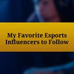 My Favorite Esports Influencers to Follow