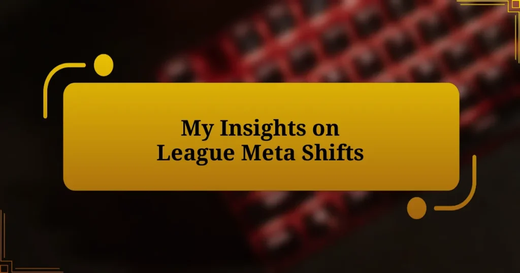 My Insights on League Meta Shifts