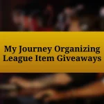 My Journey Organizing League Item Giveaways