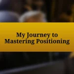 My Journey to Mastering Positioning