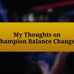 My Thoughts on Champion Balance Changes