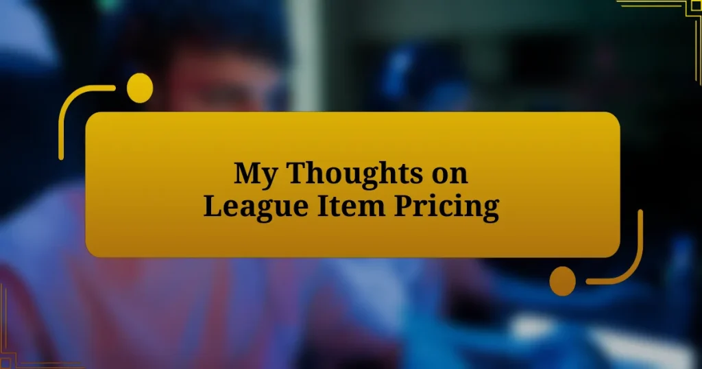 My Thoughts on League Item Pricing