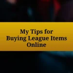 My Tips for Buying League Items Online