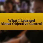 What I Learned About Objective Control