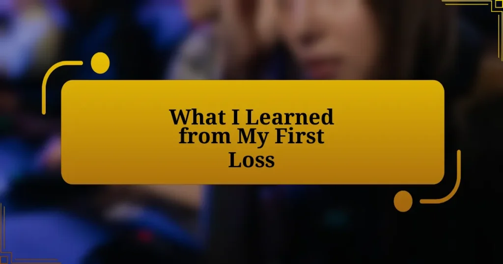 What I Learned from My First Loss