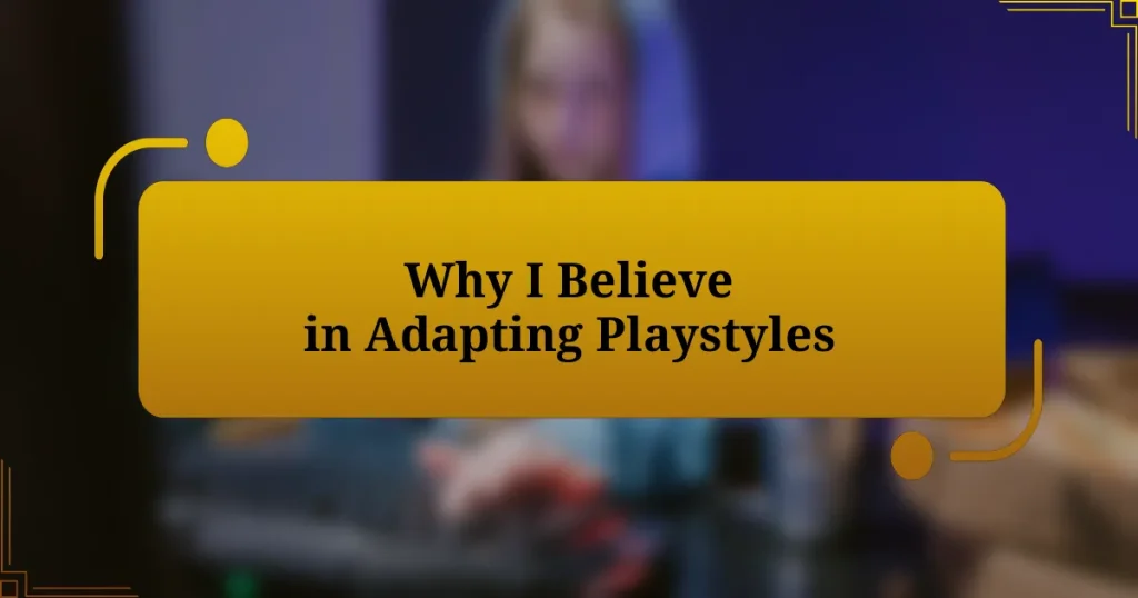 Why I Believe in Adapting Playstyles