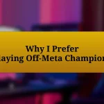 Why I Prefer Playing Off-Meta Champions