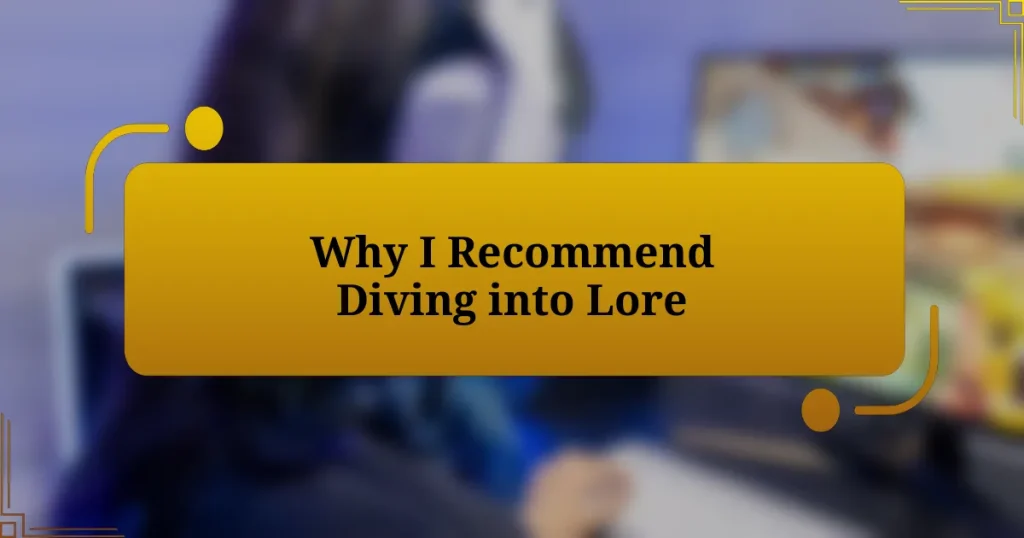 Why I Recommend Diving into Lore