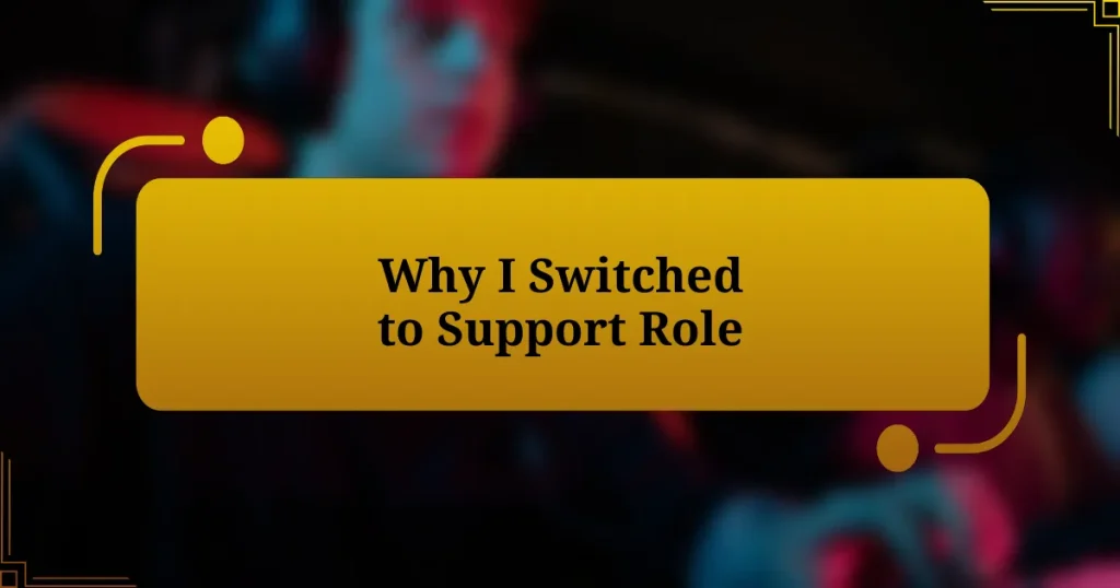 Why I Switched to Support Role