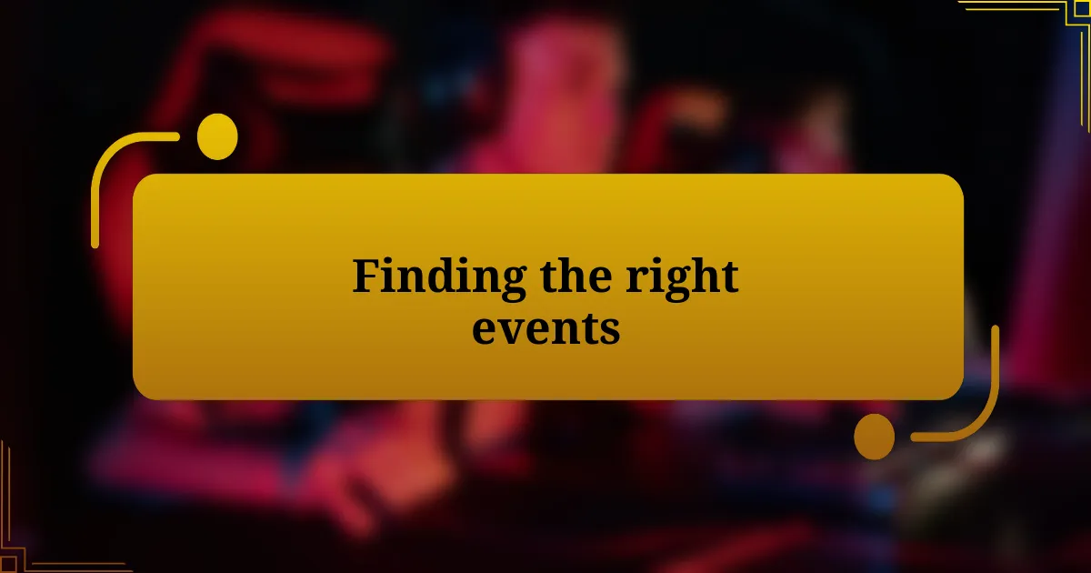 Finding the right events