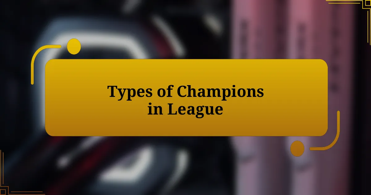 Types of Champions in League