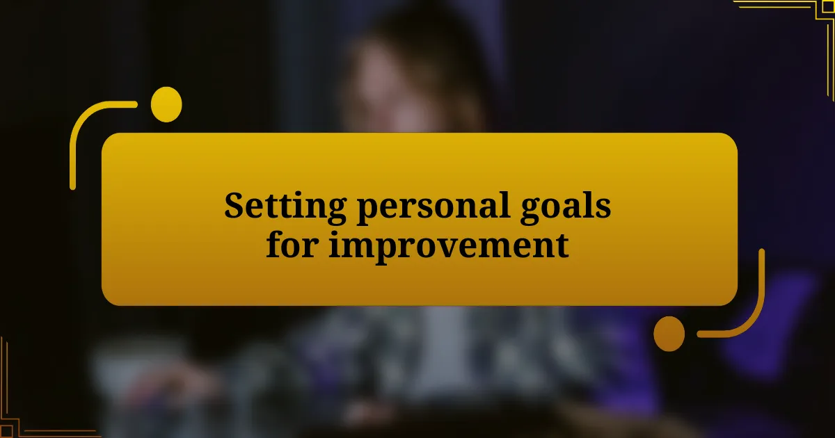 Setting personal goals for improvement