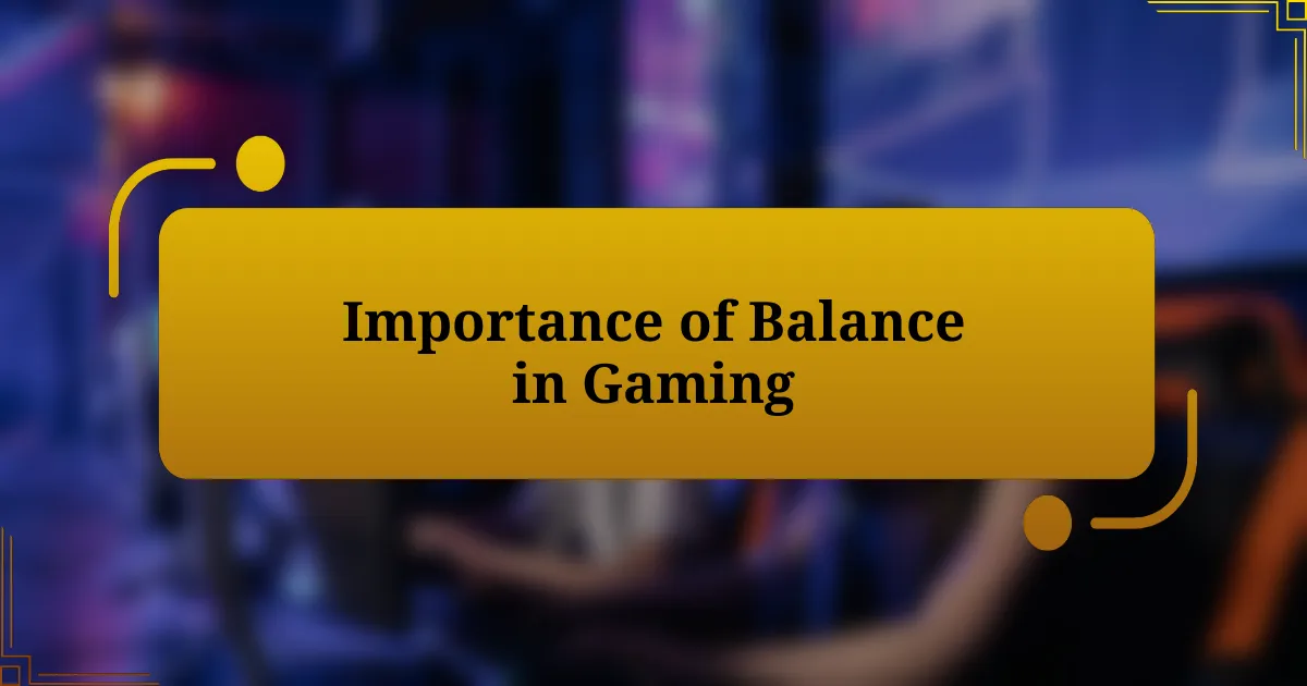 Importance of Balance in Gaming