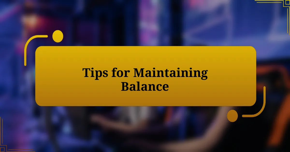 Tips for Maintaining Balance