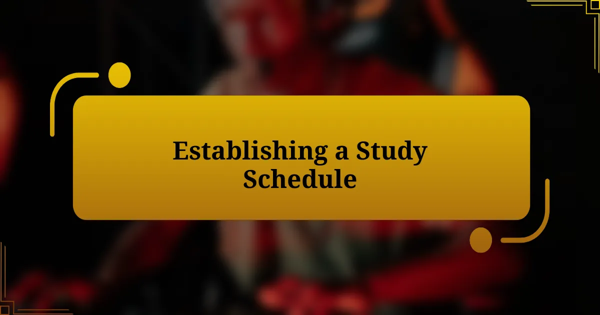 Establishing a Study Schedule