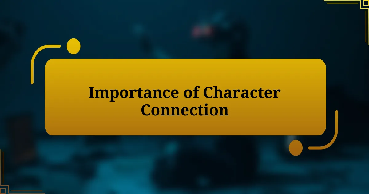 Importance of Character Connection