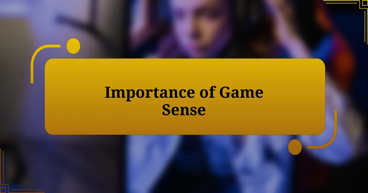 Importance of Game Sense