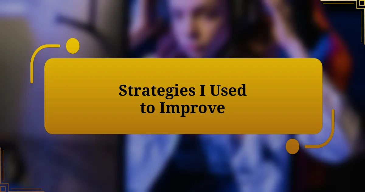 Strategies I Used to Improve