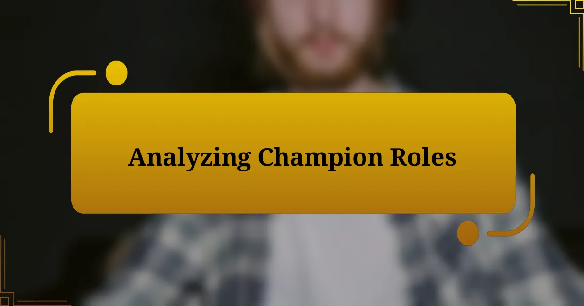 Analyzing Champion Roles