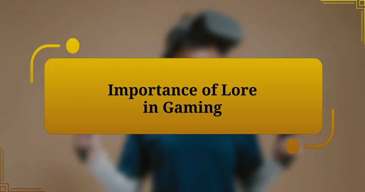 Importance of Lore in Gaming