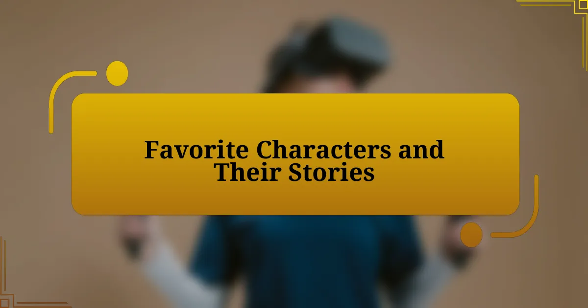 Favorite Characters and Their Stories