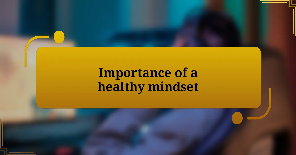 Importance of a healthy mindset