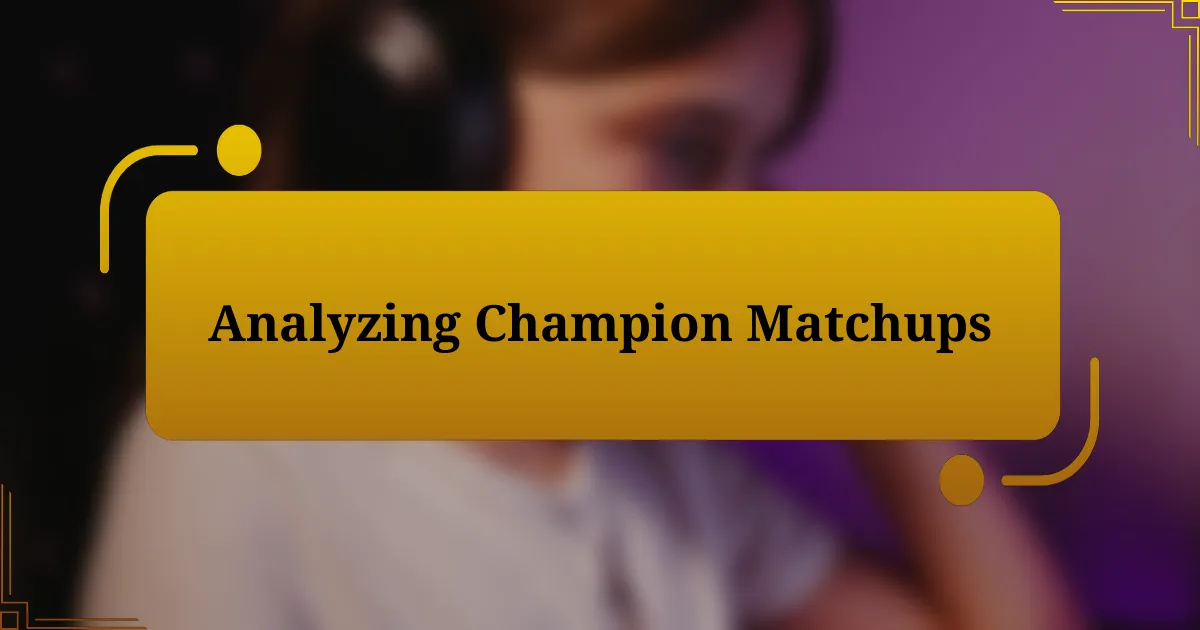 Analyzing Champion Matchups