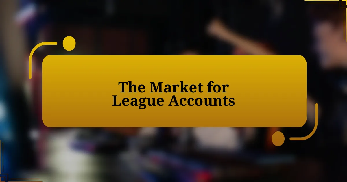 The Market for League Accounts