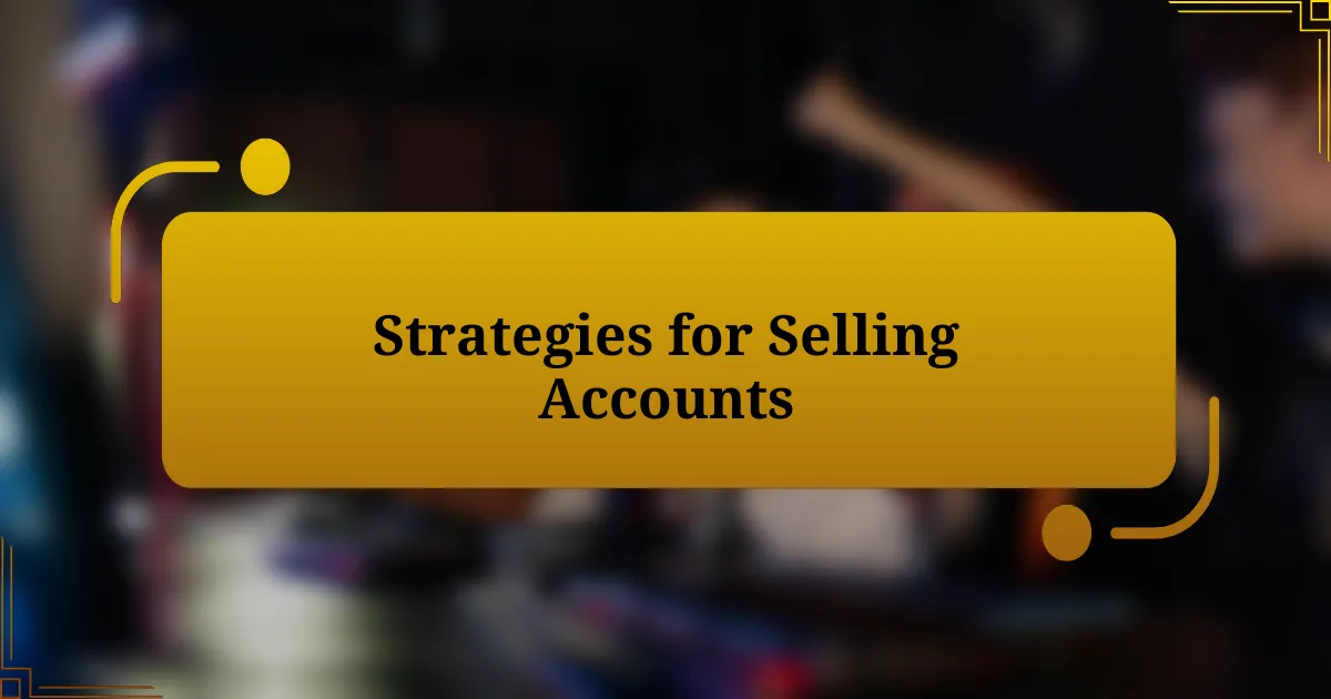 Strategies for Selling Accounts