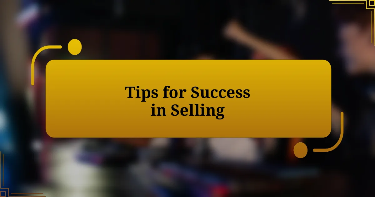 Tips for Success in Selling