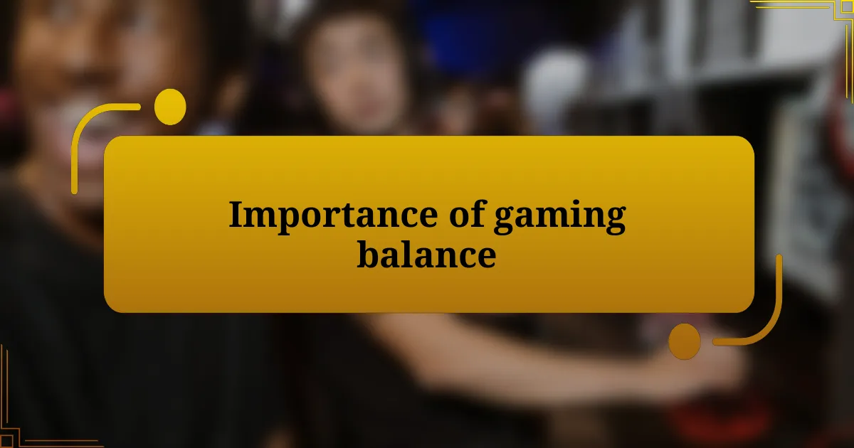 Importance of gaming balance