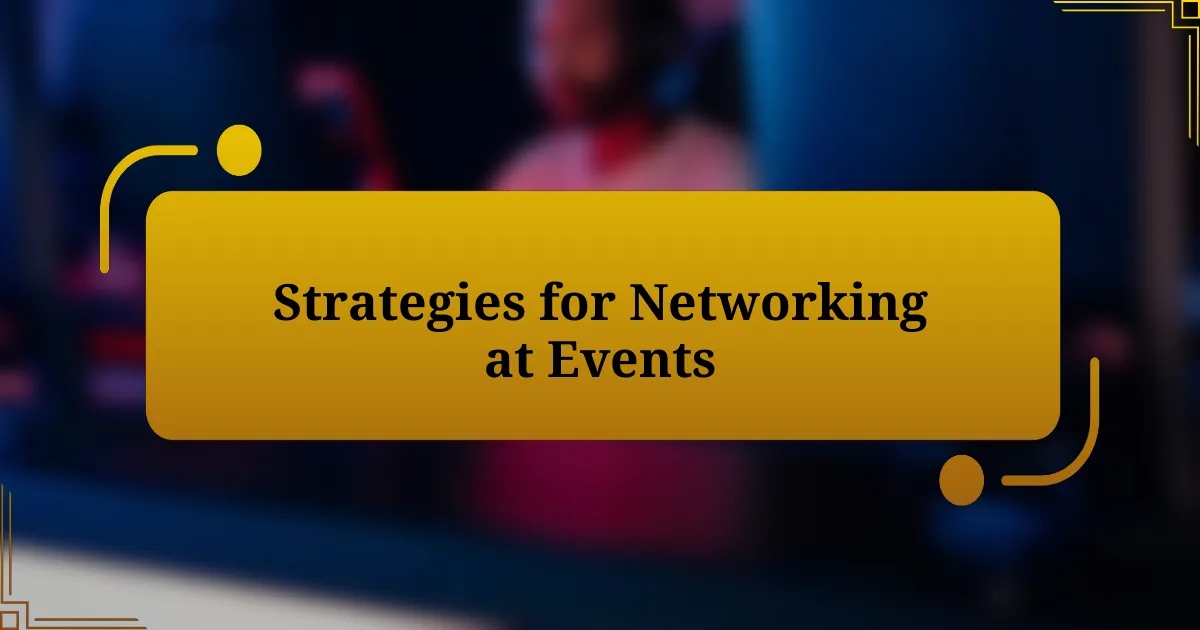 Strategies for Networking at Events