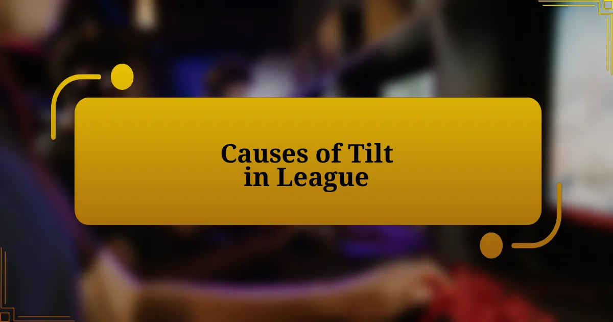 Causes of Tilt in League