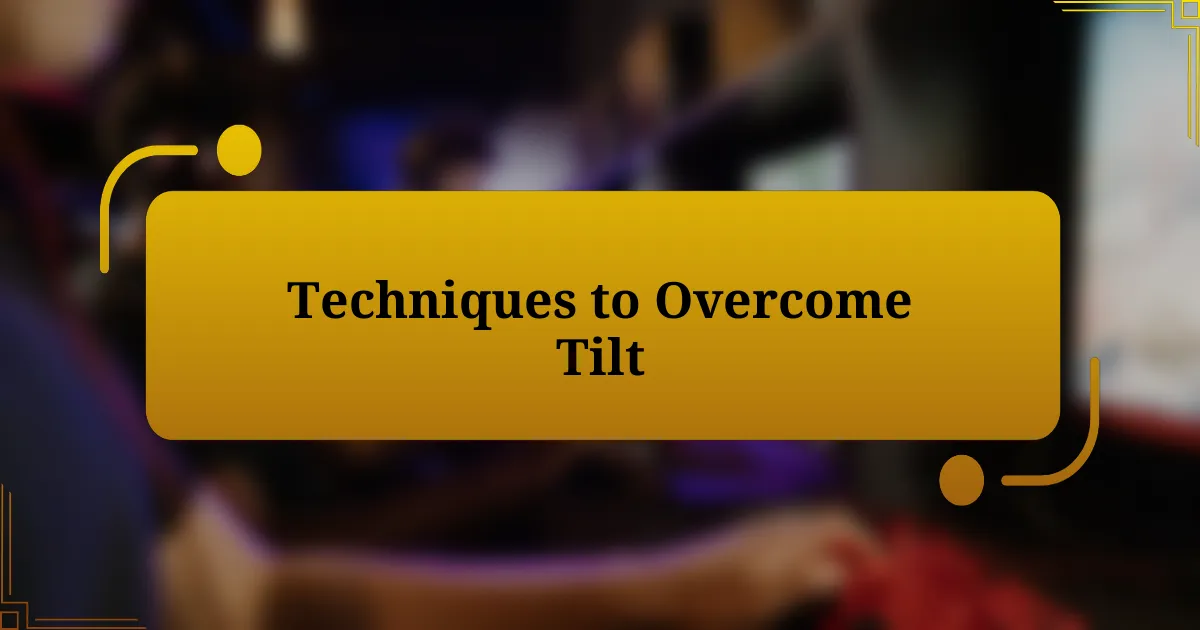 Techniques to Overcome Tilt