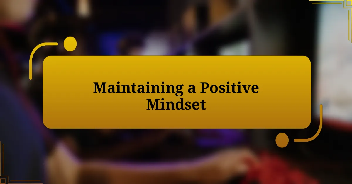 Maintaining a Positive Mindset