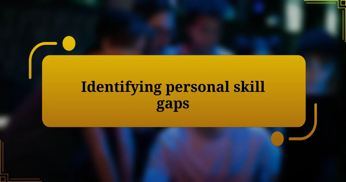 Identifying personal skill gaps